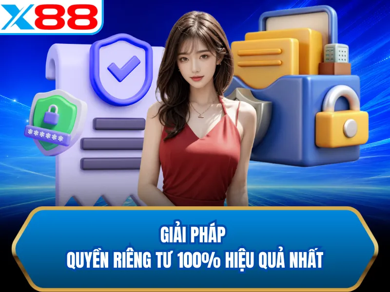 Giải pháp quyền riêng tư 100%  hiệu quả nhất