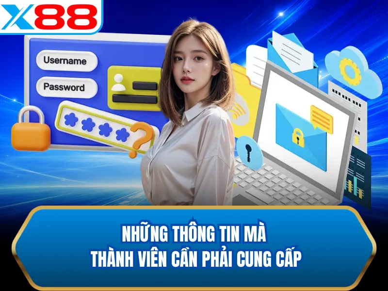 Những thông tin mà thành viên cần phải cung cấp